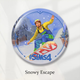 Laminated Badge: Snowy Escape